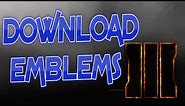 COD: Black Ops 3 How To Download Emblems - BO3 Download Emblems Updated