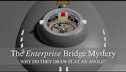 The Enterprise Bridge Mystery: why do they draw it at an angle?