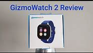 GizmoWatch 2 Review