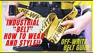 OFF-WHITE INDUSTRIAL BELT TUTORIAL [HOW-TO STYLE]