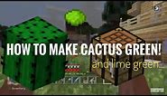 How to make cactus green in Minecraft! (And lime green)