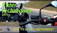 Rider techniques, part 13: HOW TO LEAN A MOTORBIKE? - Onroad.bike