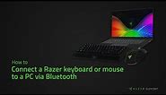 How to connect a Razer keyboard or mouse to a PC via Bluetooth