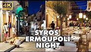 SYROS Ermoupoli at Night 4K Walking Tour Greece