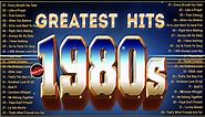 Greatest Hits 1980s Oldies But Goodies Of All Time - Best Songs Of 80s Music Hits Playlist Ever 588