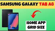 Samsung Galaxy Tab A8 Home App Grid Size Setting || change home screen layout