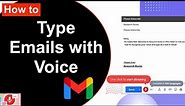 How to Type Emails with Voice in Gmail