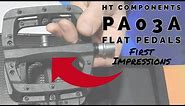 HT PA03A Flat Platform MTB Pedals - First Impressions and Review. Are these the best?