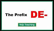 The Prefix DE- | Prefixes and Suffixes Leson