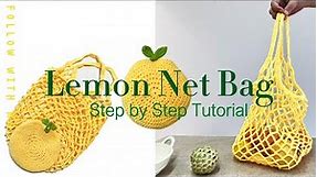 How to Crochet a Lemon Net Bag/Grocery Bag - Step by Step Tutorial - Beginner Friendly