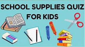 School Supplies Quiz for Kids | Kids vocabulary - Learn English for kids video