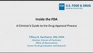 Inside the FDA: A Clinician's Guide to the Drug Approval Process