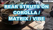 09-13 COROLLA REAR STRUT REPLACEMENT also MATRIX / VIBE how to replace