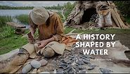 Mesolithic: A History Shaped By Water