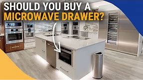 Should You Include a Microwave Drawer in Your Kitchen?