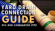 Yard Drainage Connections For Any Pipe Ultimate Pro Guide Corrugated Pipe & PVC Pipe Do It Yourself