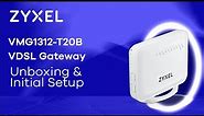 Zyxel VMG1312-T20B VDSL Gateway - Unboxing and Initial Setup [EN]