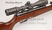 The Easy Way to Mount an Air Rifle Scope