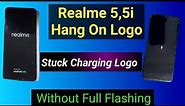 Realme 5,5i Hang On Logo|Solution Without Data Loss|100% Working