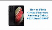 How to Flash Global Firmware Samsung Galaxy S21 Ultra G998U Verizon TMobile Sprint ATT