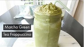 Starbucks Matcha Green Tea Frappuccino | Starbucks Copycat Frappe
