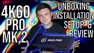 Elgato 4K60 Pro MK.2 Unboxing, installing, Setup & Review 4K GAMING CAPTURE CARD