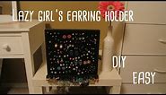Lazy girl's earring holder | DIY:Easy