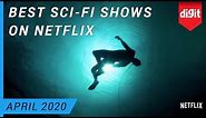 Best Sci-Fi Shows on Netflix (As of April 2020)