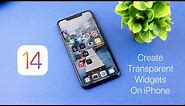 How To Create Transparent Widgets On iPhone (Minimalistic Layout Guide)