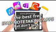 The BEST FREE iPad Note Taking Apps (that don't suck)!!