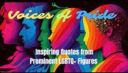 Voices of Pride: Inspiring Quotes from Prominent LGBTQ+ Figures | Quips and Quotes
