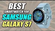 Best smartwatch for samsung galaxy s7 | Using the Samsung Galaxy S7 in 2021 - worth it