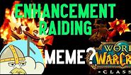 WoW Classic - Enhancement shaman raiding - Justified meme