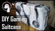 DIY Gaming Suitcase / Portable Gaming PC