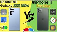 Samsung galaxy s22 Ultra vs iPhone 11 Pro Max