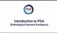 Introduction to PDA (Pathological Demand Avoidance)