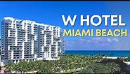 Inside the W Hotel, Miami, Official Walkthrough: Is this the best hotel on Miami Beach?