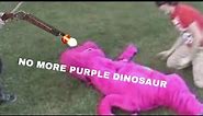 NO MORE PURPLE DINOSAUR