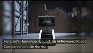 Amazon's Homeward Bound: An AI-Powered Astro Robot Companion on the Horizon