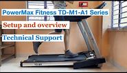PowerMax Fitness TD-M1-A1 Series🔥🔥- Overview/ How to use? Value For Money. # Technical Support