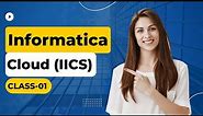 Informatica Intelligent Cloud Services (IICS) Class 01 Online session by Visualpath