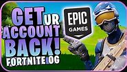 HOW TO GET YOUR EPIC GAMES ACCOUNT BACK WITHOUT EMAIL AND PASSWORD (Fortnite OG)