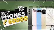 Top 5 Best Smartphone Under 60000 in November 2023 | Best Flagship Phone Under 60000 in INDIA 2023
