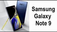 Official Samsung Galaxy Note 9 Fully Revealed + Release Date