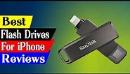 5 Best Flash Drives for iPhone in 2024 [Reviews & Buying Guide]