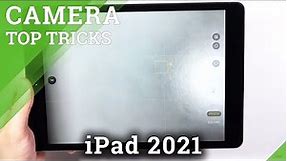 Camera Top Tricks iPad 9th Generation - Make iPad 2021 Camera Better