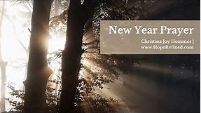 New Year Prayer - Encouraging Christian Poem by Christina Joy Hommes