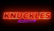 KNUCKLES THE ECHIDNA - TITLE ANNOUNCEMENT (PARAMOUNT+ LEAK)!!