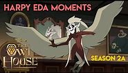 Harpy Eda Moments | The Owl House, Season 2A (S2 EP8 - S2 EP9)