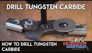 How to drill tungsten carbide